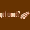 Humorous T-Shirt - Got Wood