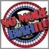 No More Bush Shit Anit George Bush