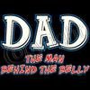  T-Shirt - The Man Behind Belly Dad