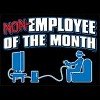 Non Employee Of The Month Novelty Video Game Shirt