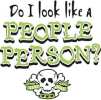 Skull Do I look Like a People Person Tee