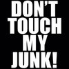 Humorous T-Shirt - Do Not Touch My Junk