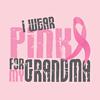 I Wear Pink For My Grandma T-Shirt