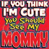 T-Shirt - Cute See Mommy