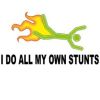 I Do All My Stunts 