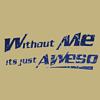 Without Me Just Aweso T-Shirt